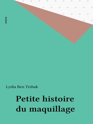 cover image of Petite histoire du maquillage